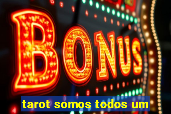 tarot somos todos um